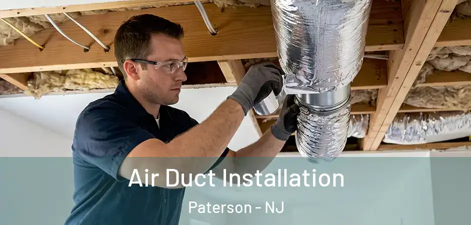 Air Duct Installation Paterson - NJ