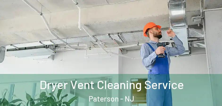  Dryer Vent Cleaning Service Paterson - NJ