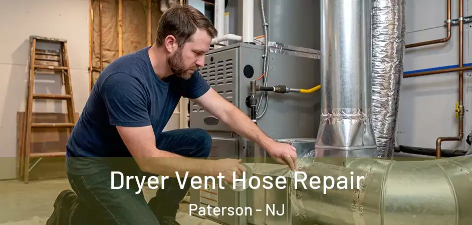  Dryer Vent Hose Repair Paterson - NJ