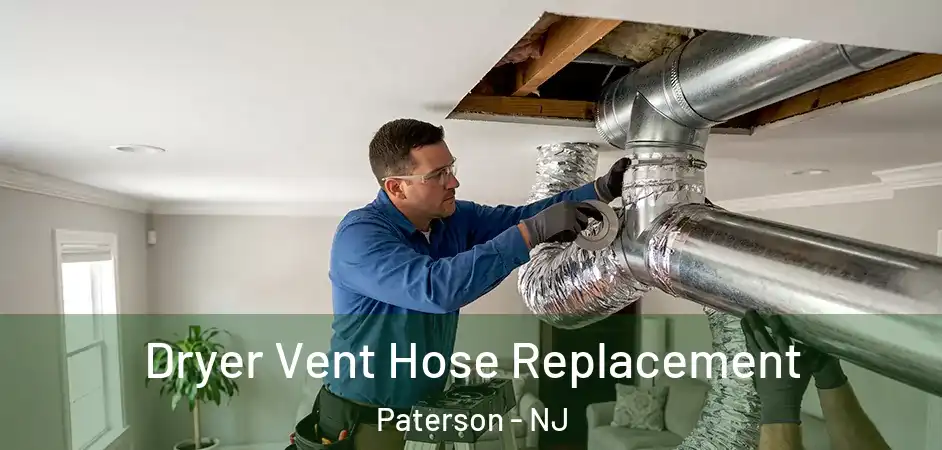 Dryer Vent Hose Replacement Paterson - NJ