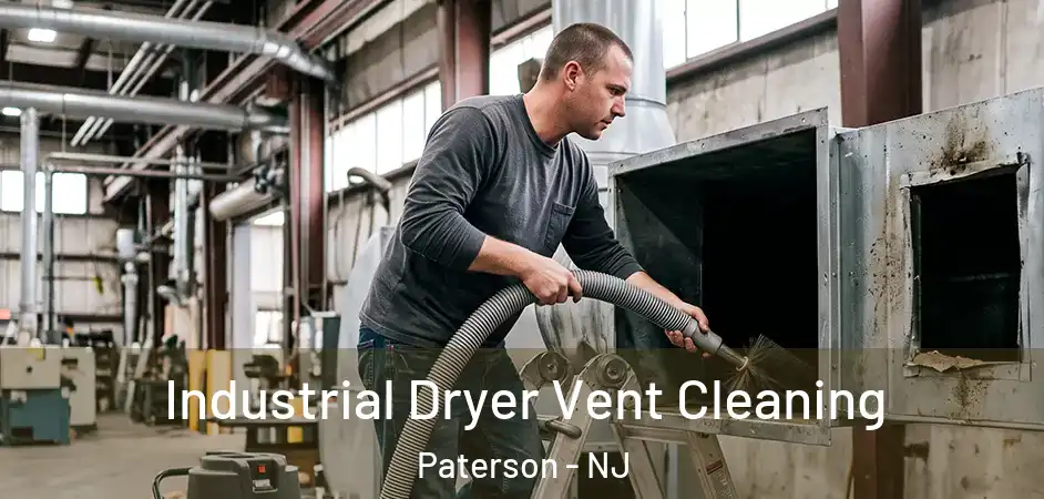 Industrial Dryer Vent Cleaning Paterson - NJ
